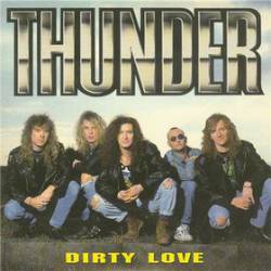 Thunder (UK) : Dirty Love (Promo)